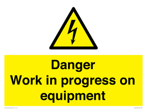 Danger Work in progress on equipment
